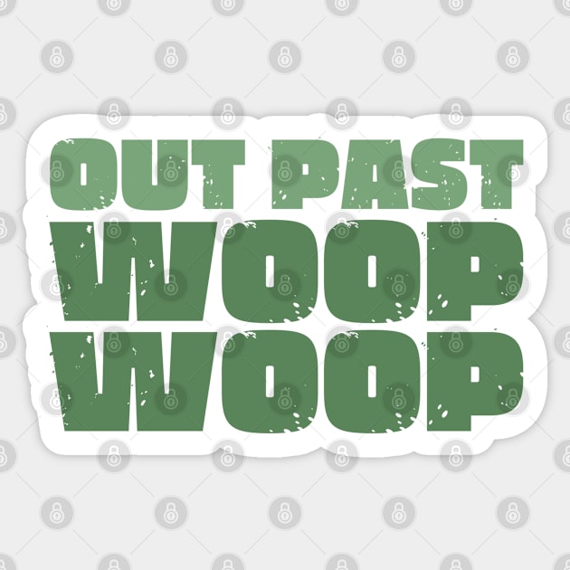 Out Past Woop Woop Sticker by Timeless Chaos